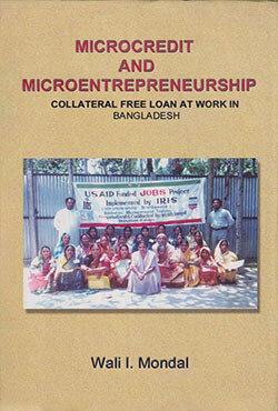 Microcredit And Microentrepreneurship Collateral free Loan at Work in Bangladesh
