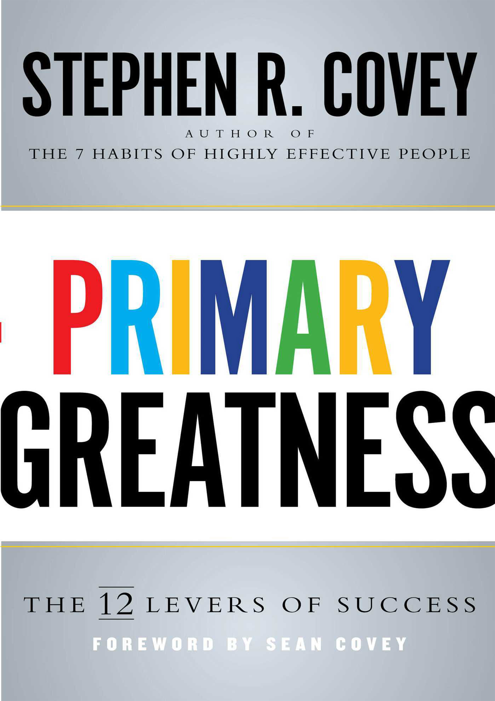 Primary Greatness : The 12 Levers of Success