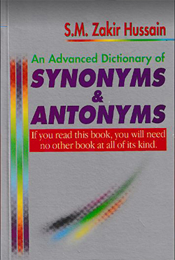 An Advanced Dictionary of SYNONYMS & ANTONYMS