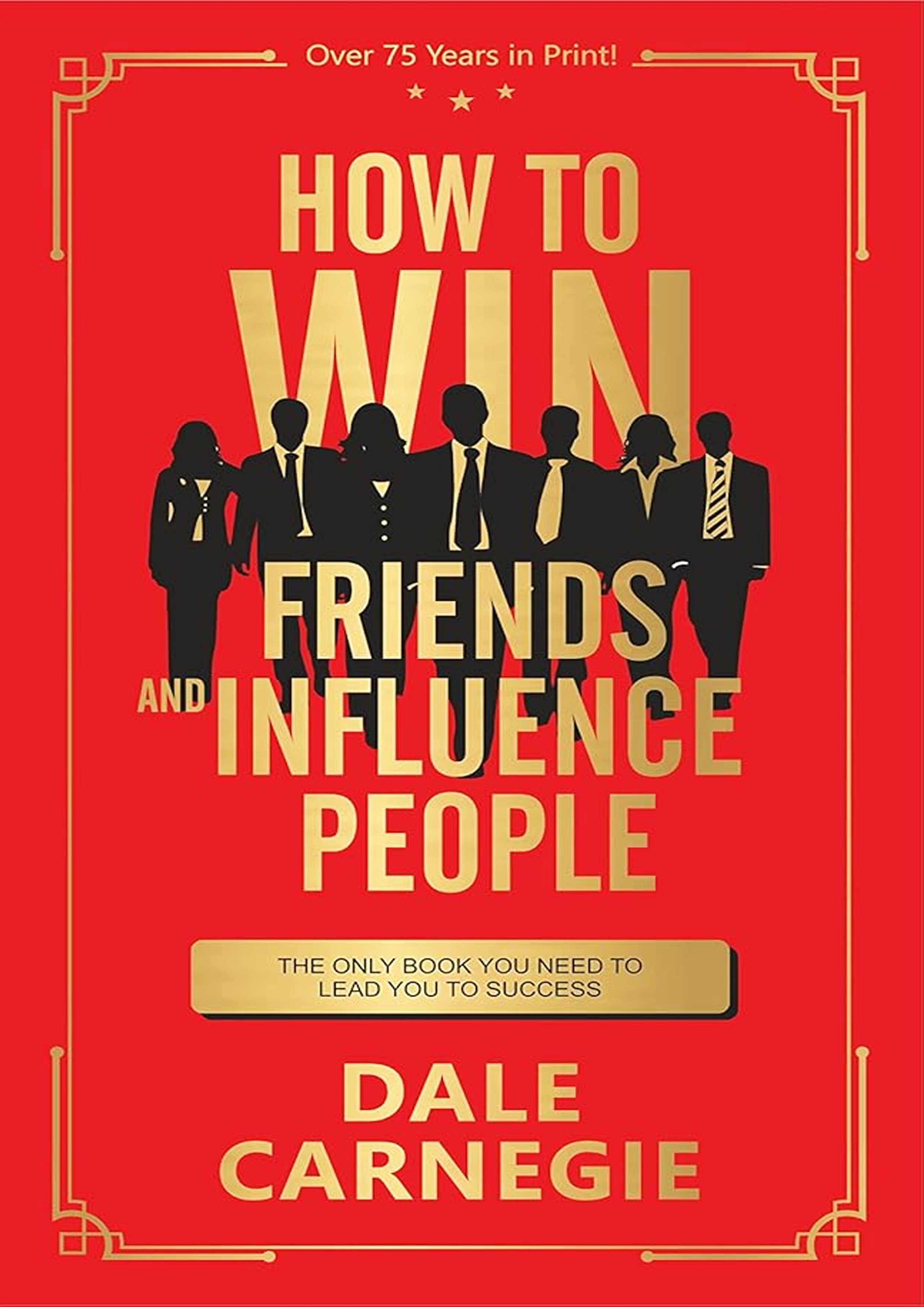 How to Win Friends and Influence People
