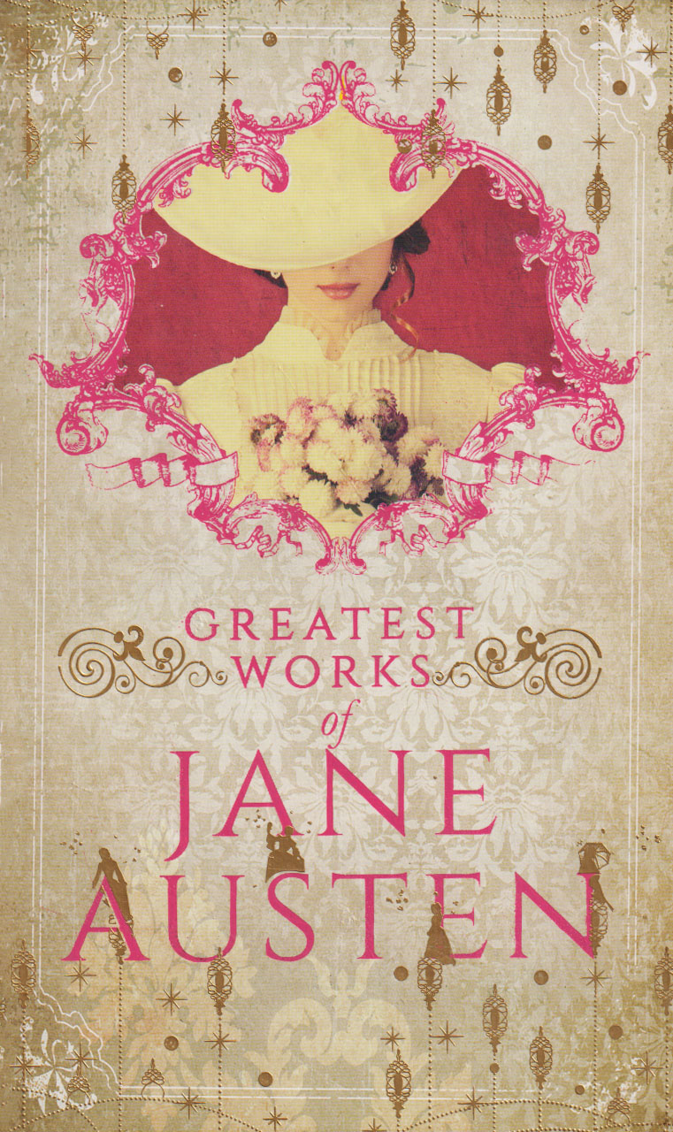Greatest Works of Jane Austen (Deluxe Hardbound Edition)