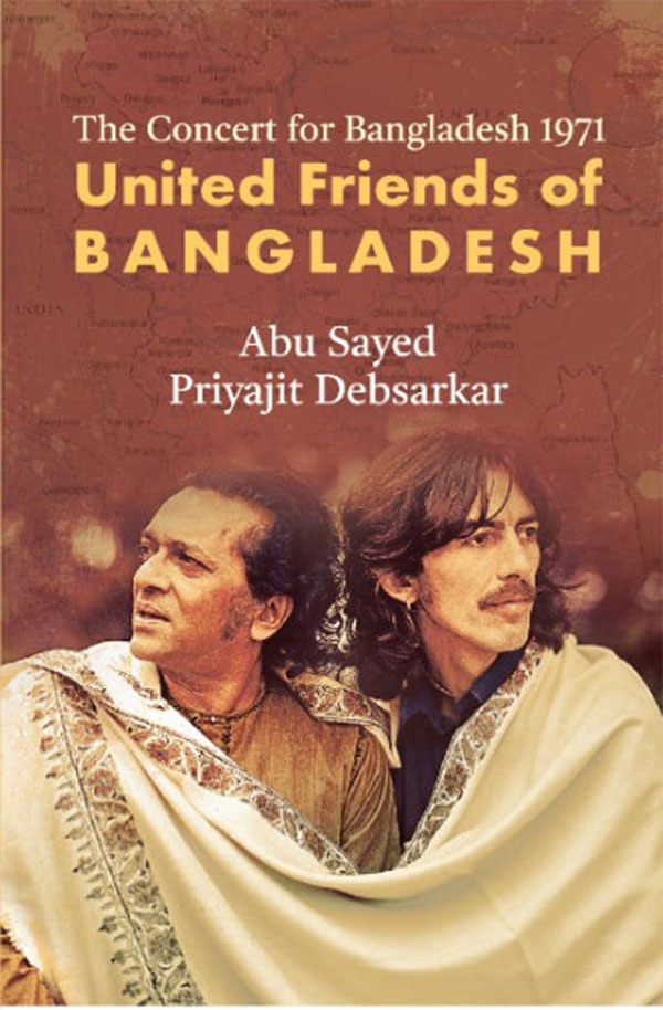 Bangladesh Rashedul Friend The Concert for Bangladesh 1971 : United Friends of Bangladesh : আবু ...