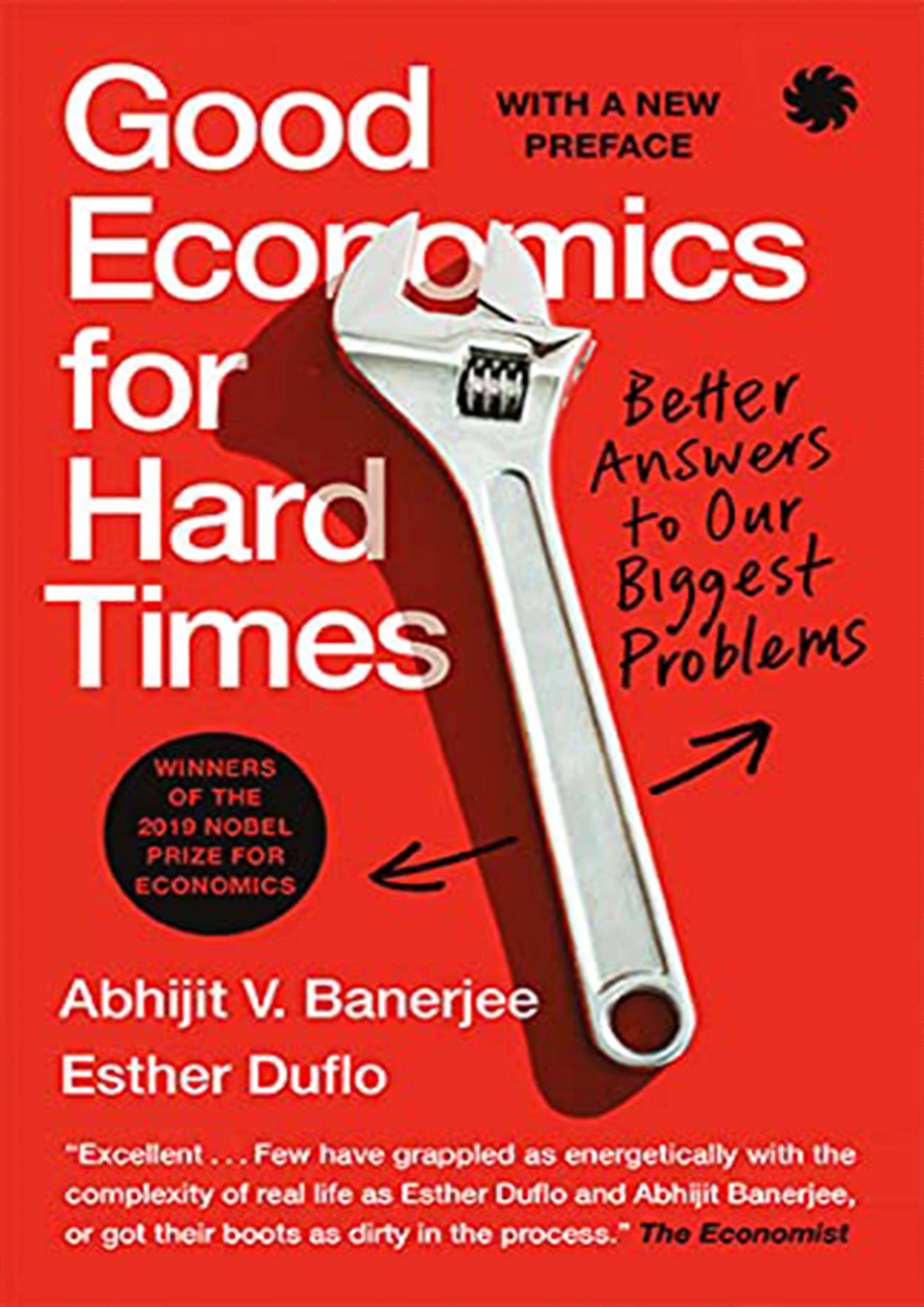 Good Economics For Hard Times Better Answers To Our Biggest Problems