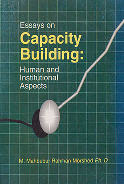 Essays on Capacity Building: Human and Institutional Aspects (পাপেরব্যাক)