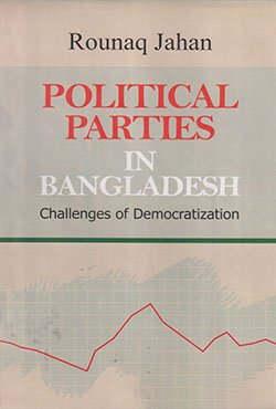 Political Parties In Bangladesh Challenges of Democratization (হার্ডকভার)