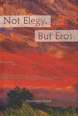Not Elegy But Eros (পেপারব্যাক)