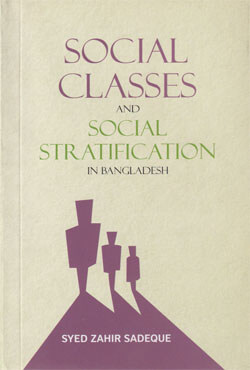 Social Classes And Social Stratification In Bangladesh (পেপারব্যাক)