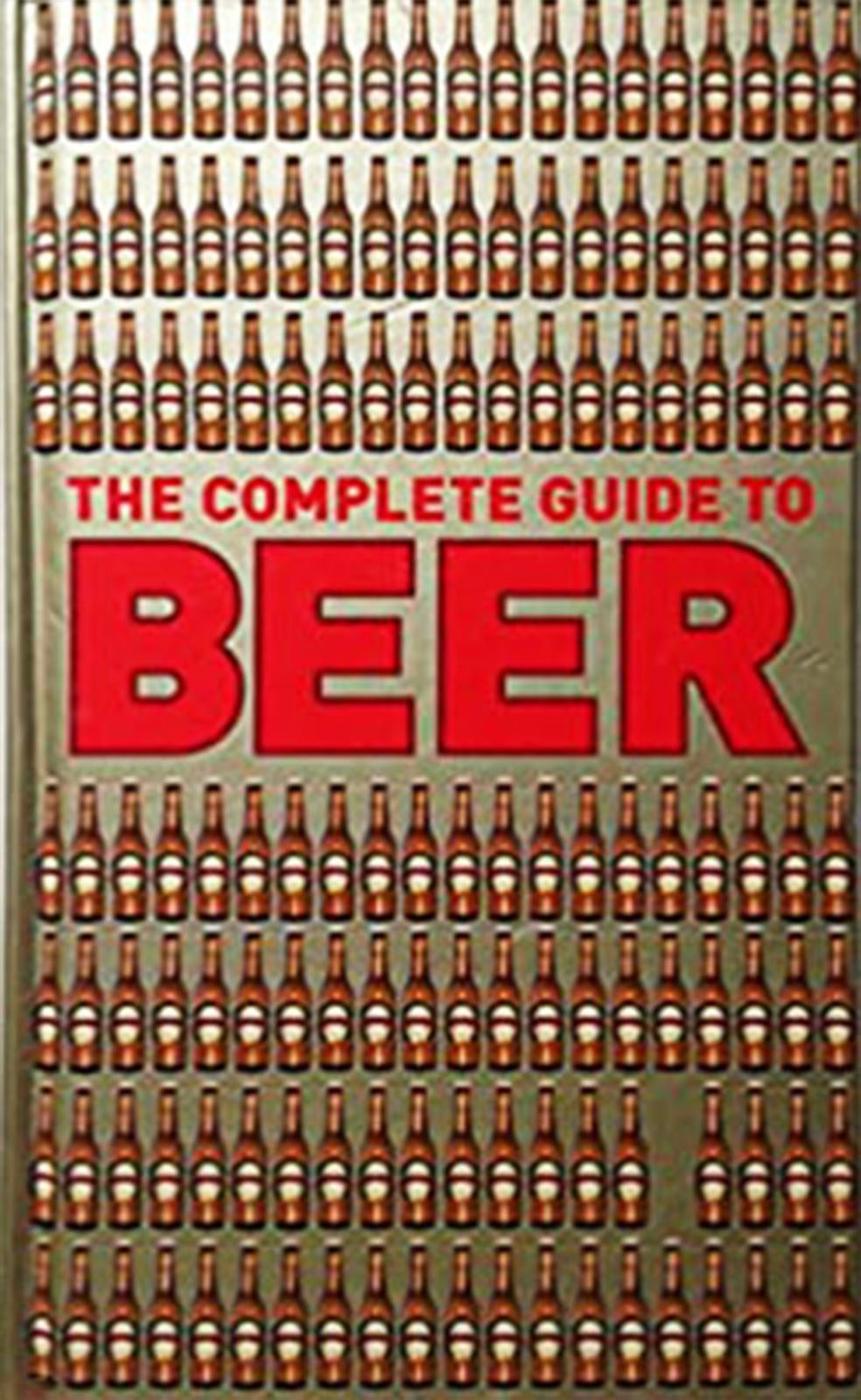 The Complete Guide to Beer (হার্ডকভার)