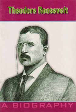 Theodore Roosevelt - A Biography (পেপারব্যাক)