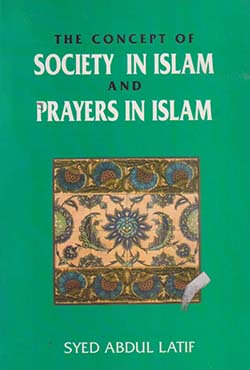 The Concept of Society In Islam and Palyers in Islam (পেপারব্যাক)