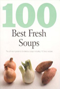 100 Best Fresh soups (the ultimate ingredients for delicious) (পেপারব্যাক)