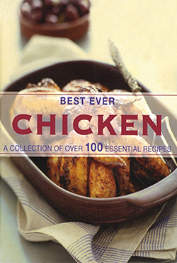 Best Ever Chicken (A collection of over 100 Essential Recipes) (পেপারব্যাক)