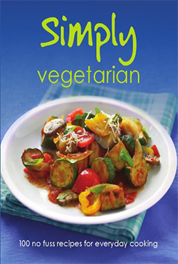 Simply Vegetarian (100 no fuss recipes for everyday cooking) (হার্ডকভার)