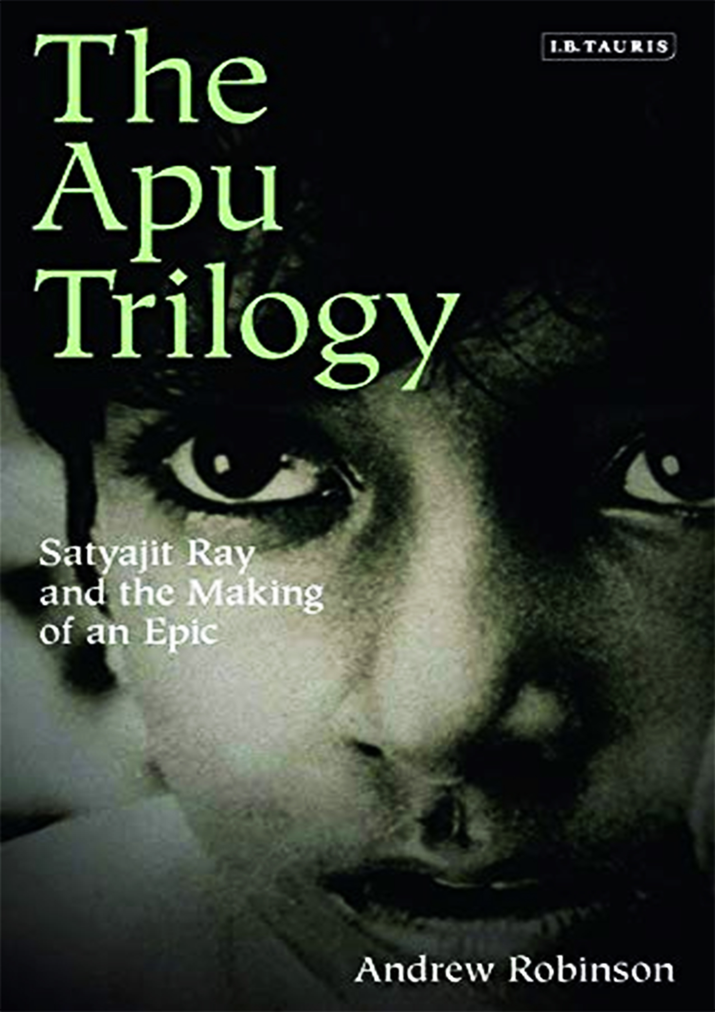 The Apu Trilogy : Satyajit Ray and the Making of an Epic (পেপারব্যাক)