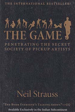 THE GAME : Penetrating the Secret Society of Pickup Artists (পেপারব্যাক)