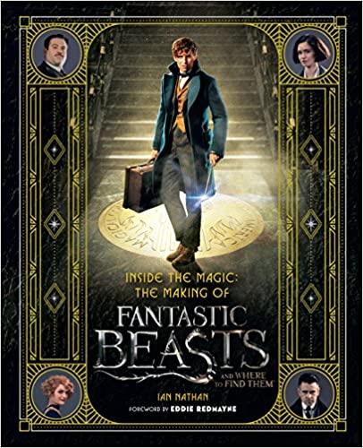 Inside the Magic: The Making of Fantastic Beasts and Where to Find Them (হার্ডকভার)