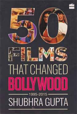 50 Films That Changed Bollywood, 1995-2015 (পেপারব্যাক)