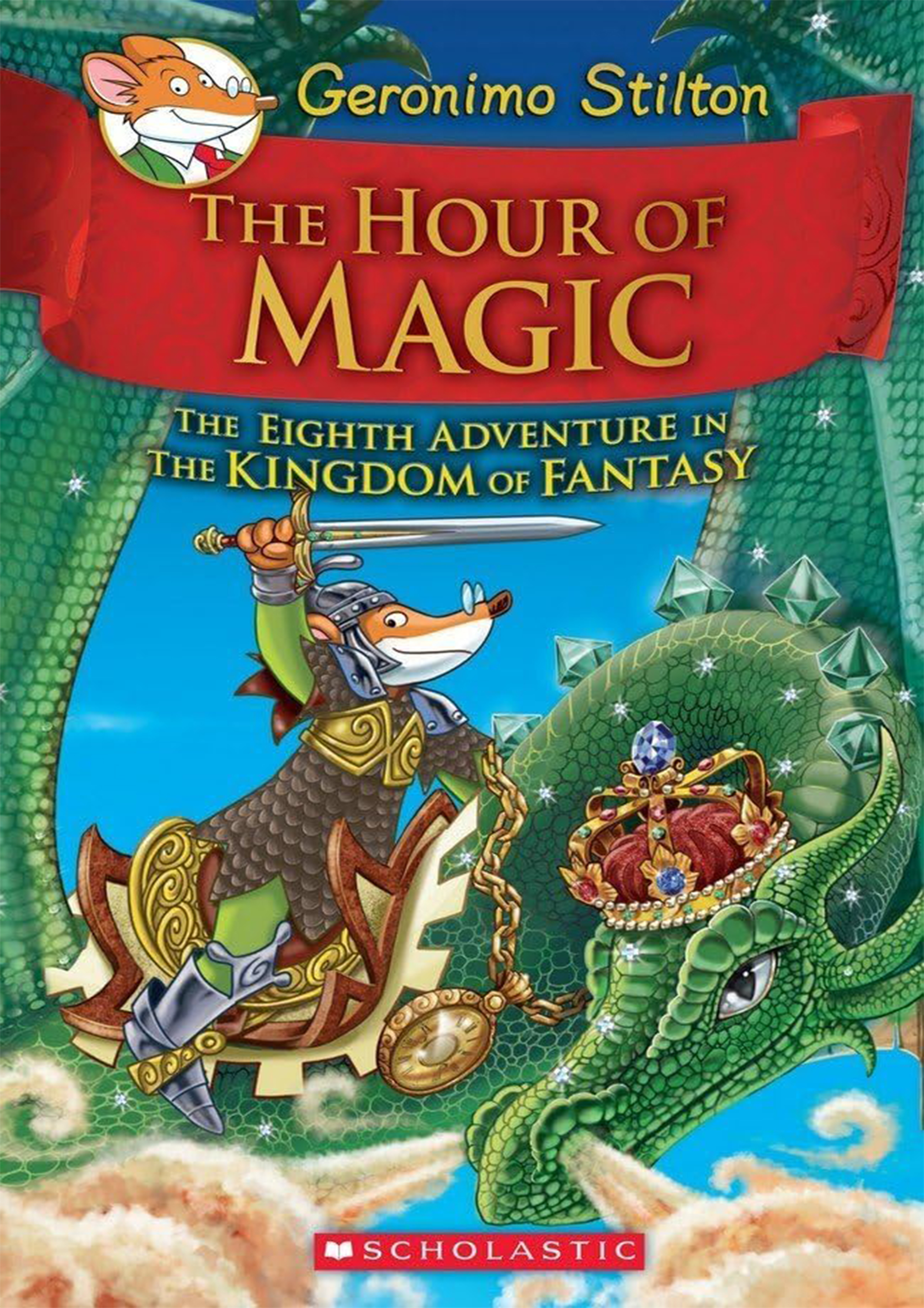 Geronimo Stilton: The Hour of Magic (The Eighth Adventure in The Kingdom of Fantasy) (হার্ডকভার)