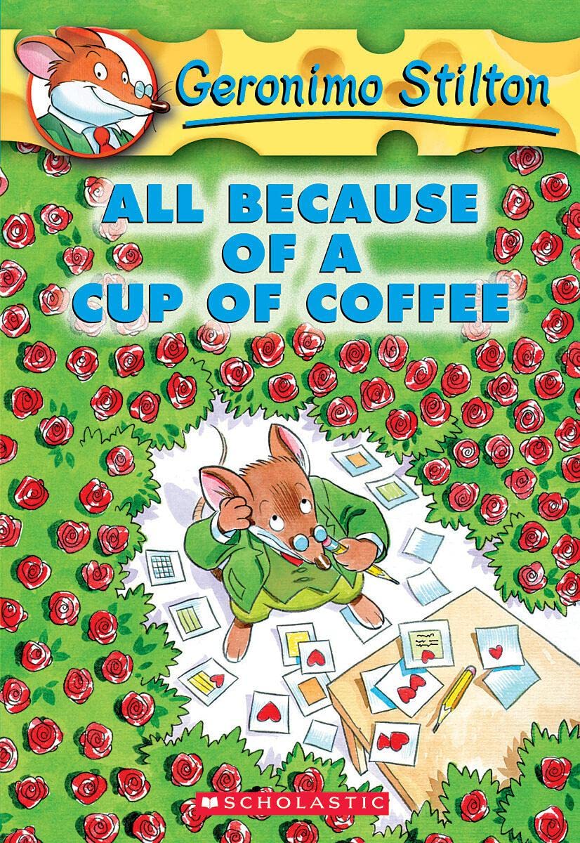 Geronimo Stilton Series: All Because of A Cup of Coffee 10 (পেপারব্যাক)