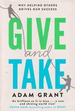 Give and Take : Why Helping Others Drives Our Success (পেপারব্যাক)