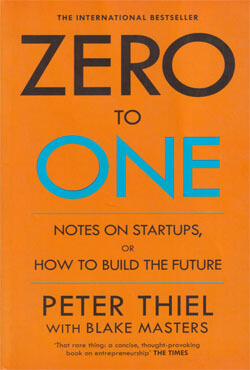 Zero to One : Notes On Startups, OR How To Build The Future (পেপারব্যাক)