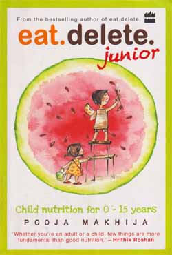 Eat Delete Junior : Child Nutrition for 0 -15 Years (পেপারব্যাক)