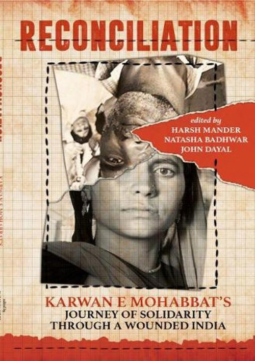 Reconciliation : Karwan e Mohabbats Journey of Solidarity through a Wounded India (পেপারব্যাক)