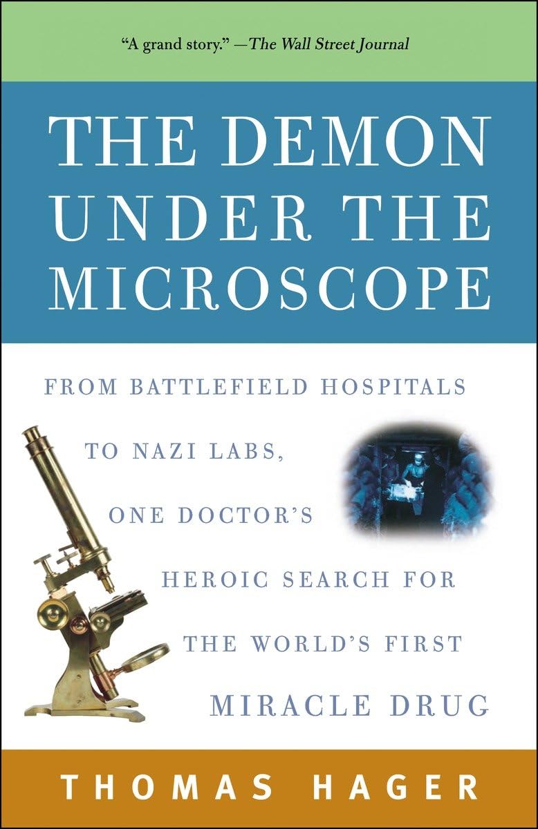The Demon Under the Microscope: From Battlefield Hospitals to Nazi Labs, One Doctor's Heroic Search for the World's First Miracle Drug (পেপারব্যাক)
