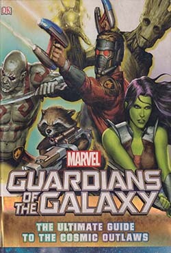 Marvel Guardians of the Galaxy: The Ultimate Guide to the Cosmic Outlaws (হার্ডকভার)