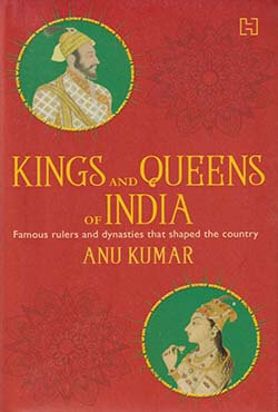 Kings and Queens of India (পেপারব্যাক)