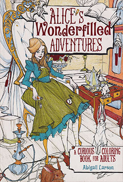 Alices Wonderfilled Adventures: A Curious Coloring Book for Adults (পেপারব্যাক)