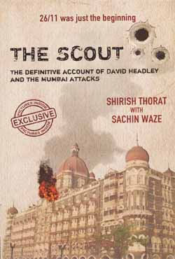 The Scout: The Definitive Account of David Headley and the Mumbai Attacks (পেপারব্যাক)