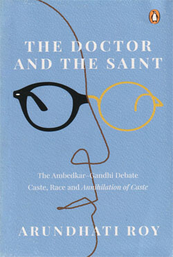 The Doctor and the Saint : The Ambedkar–Gandhi Debate Caste, Race, and Annihilation of Caste (পেপারব্যাক)