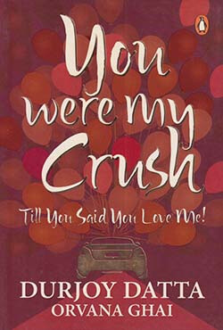 You Were My Crush: Till You Said You Love Me (পেপারব্যাক)