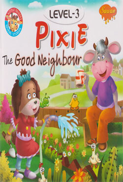 Pixie, The Good Neighbour (Level-3) (পেপারব্যাক)