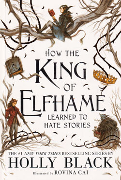 How the King of Elfhame Learned to Hate Stories (The Folk of the Air series) (পেপারব্যাক)