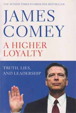 A Higher Loyalty : Truth, Lies, and Leadership (পেপারব্যাক)
