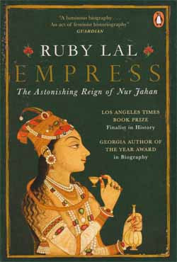 Empress : The Astonishing Reign of Nur Jahan (পেপারব্যাক)
