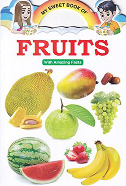 My Sweet Book of Fruits With Amazing Facts (পেপারব্যাক)