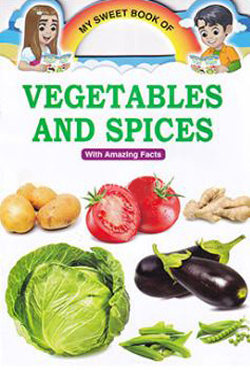My Sweet Book of Vegetables And Spices With Amazing Facts (পেপারব্যাক)