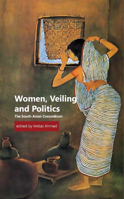 Women, Veiling and Politics: The South Asian Conundrum (হার্ডকভার)