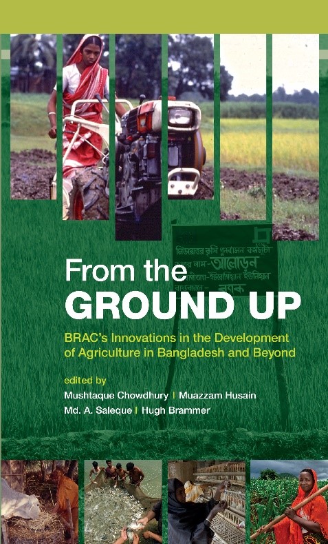 From the GROUND UP: BRAC's Innovations in the Development of Agriculture in Bangladesh and Beyond (হার্ডকভার)