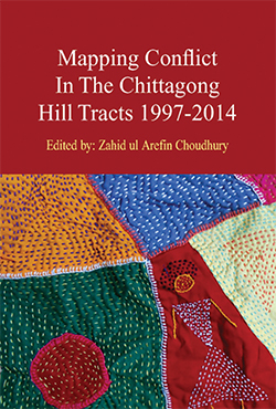 Mapping Conflict in Chittagong Hill Tracts 1997-2014 (হার্ডকভার)
