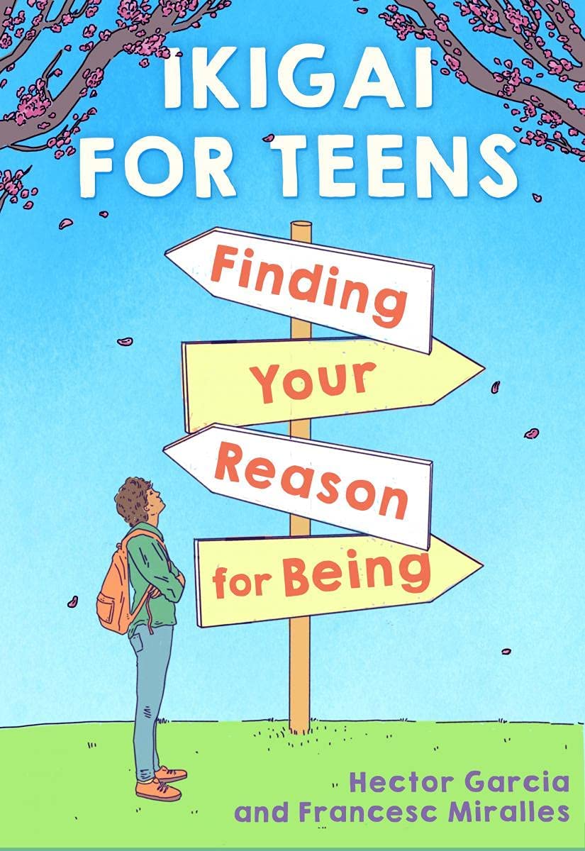 Ikigai For Teens: Finding Your Reason For Being (হার্ডকভার)