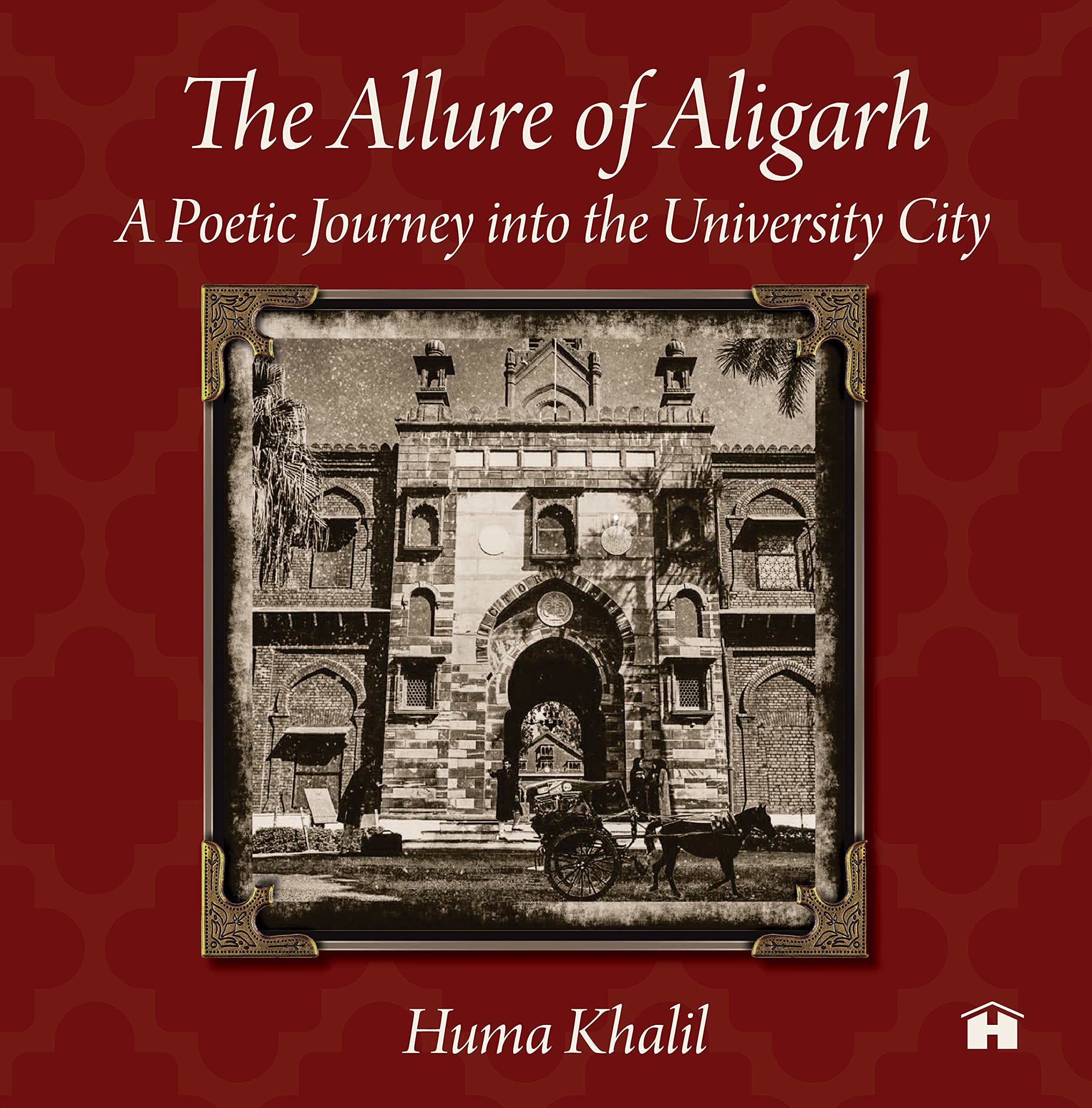 The Allure of Aligarh: A Poetic Journey into the University City (হার্ডকভার)