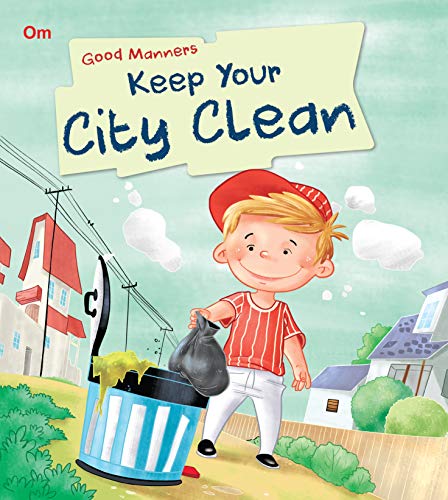 Good Manners: Keep Your City Clean (পেপারব্যাক) Good Manners: Keep Your City Clean (পেপারব্যাক)