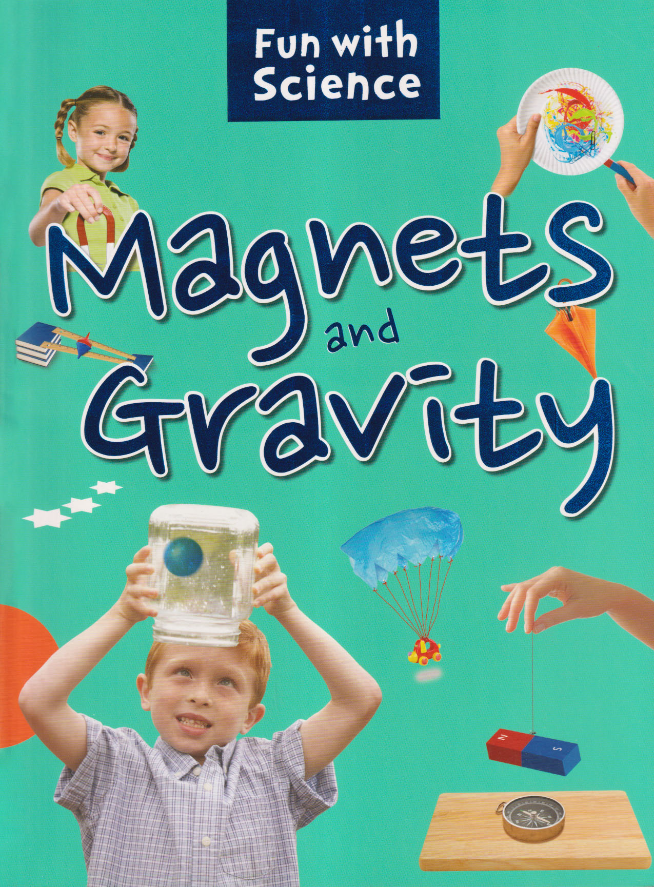 Fun with Science Magnets and Gravity (পেপারব্যাক)