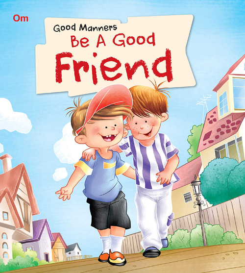 Good Manners: Be a Good Friends (পেপারব্যাক)