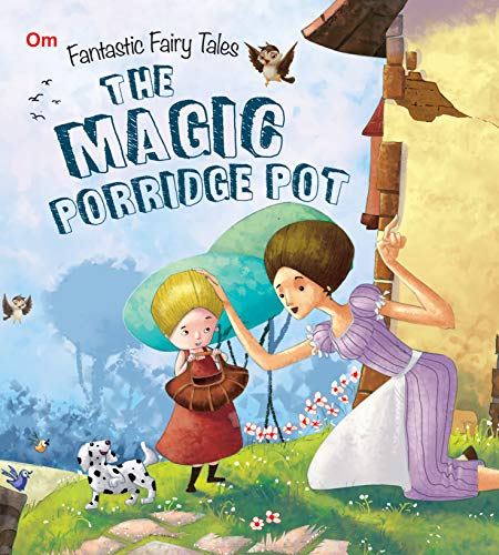 Fantastic Fairy Tales: The Magic Porridge Pot (পেপারব্যাক) Fantastic Fairy Tales: The Magic Porridge Pot (পেপারব্যাক)