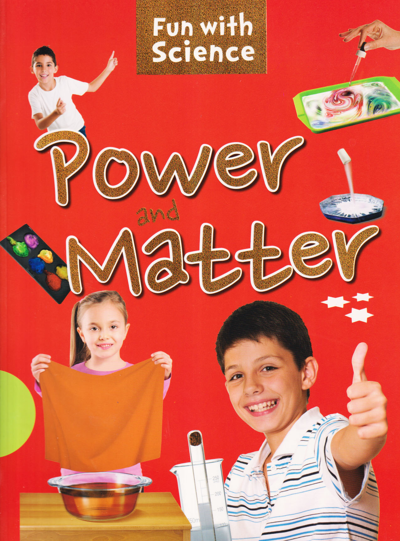 Fun with Science Power and Matter (পেপারব্যাক)